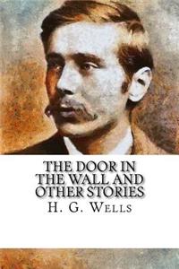 The Door in the Wall and Other Stories