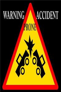 Warning Accident Prone