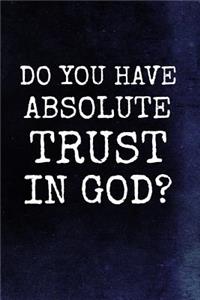 Do You Have Absolute Trust In God?