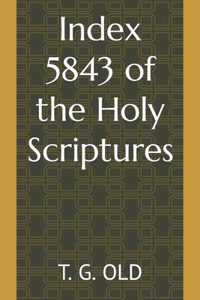 Index 5843 of the Holy Scriptures