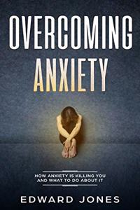 Overcoming Anxiety & Panic Attacks