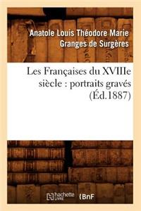 Les Françaises Du Xviiie Siècle: Portraits Gravés (Éd.1887)