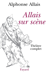 Allais sur scène