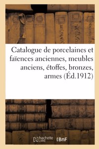 Catalogue des porcelaines et faïences anciennes, meubles anciens, étoffes anciennes