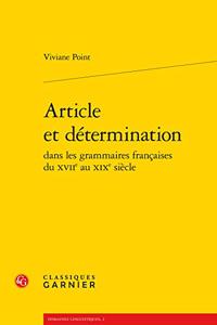 Article Et Determination Dans Les Grammaires Francaises Du Xviie Au Xixe Siecle