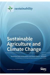 Sustainable Agriculture and Climate Change