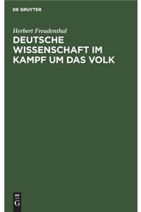 Deutsche Wissenschaft Im Kampf Um Das Volk