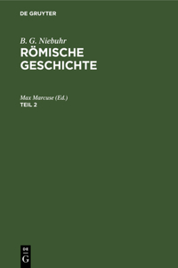 B. G. Niebuhr: Römische Geschichte. Teil 2