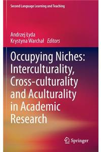 Occupying Niches: Interculturality, Cross-Culturality and Aculturality in Academic Research