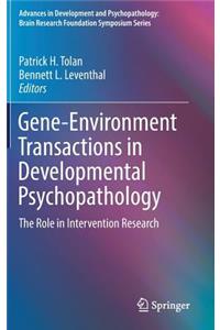 Gene-Environment Transactions in Developmental Psychopathology