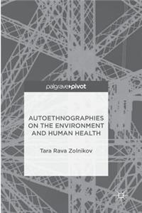 Autoethnographies on the Environment and Human Health