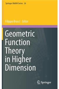 Geometric Function Theory in Higher Dimension