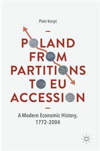 Poland from Partitions to Eu Accession