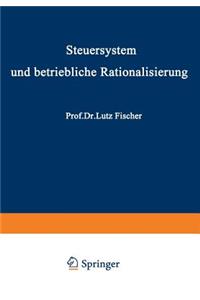Steuersystem und betriebliche Rationalisierung