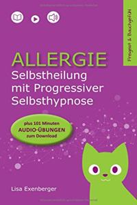 Allergie - Selbstheilung mit Progressiver Selbsthypnose