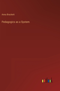 Pedagogics as a System