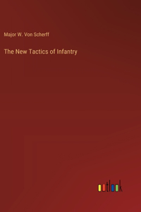 The New Tactics of Infantry