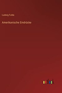 Amerikanische Eindrücke