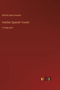 Familiar Spanish Travels