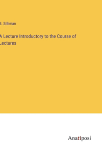 Lecture Introductory to the Course of Lectures