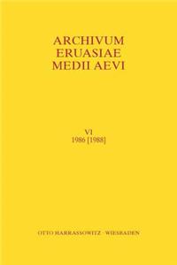 Archivum Eurasiae Medii Aevi VI 1986 [1988]