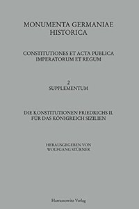 Die Konstitutionen Friedrichs II. Fur Das Konigreich Sizilien