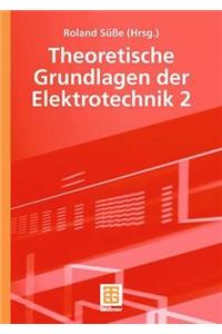 Theoretische Grundlagen Der Elektrotechnik 2