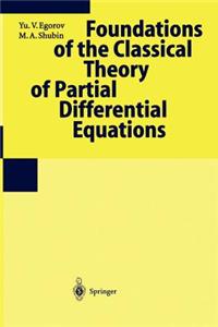 Foundations of the Classical Theory of Partial Differential Equations