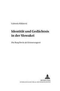 Identitaet Und Gedaechtnis in Der Slowakei