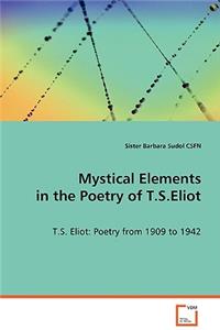 Mystical Elements in the Poetry of T.S.Eliot