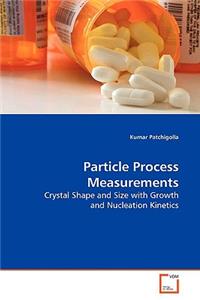 Particle Process Measurements