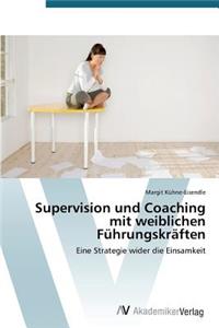 Supervision Und Coaching Mit Weiblichen Fuhrungskraften