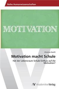 Motivation Macht Schule