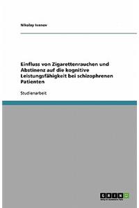 Einfluss von Zigarettenrauchen und Abstinenz auf die kognitive Leistungsfähigkeit bei schizophrenen Patienten