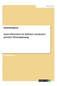 Asset Allocation im Rahmen moderner, privater Finanzplanung