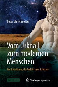 Vom Urknall Zum Modernen Menschen