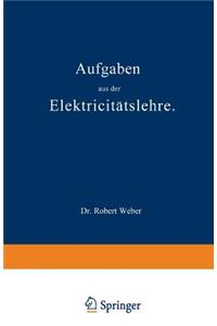 Aufgaben aus der Elektricitätslehre