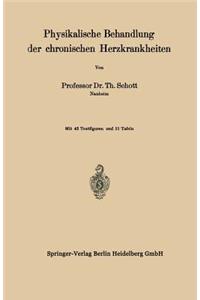 Physikalische Behandlung der chronischen Herzkrankheiten