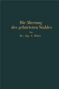 Die Natürliche Und Künstliche Alterung Des Gehärteten Stahles