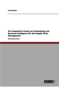 integrierter Ansatz zur Anwendung von Business Intelligence für das Supply Chain Management