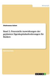 Basel 3. Potenzielle Auswirkungen der geplanten Eigenkapitalanforderungen für Banken