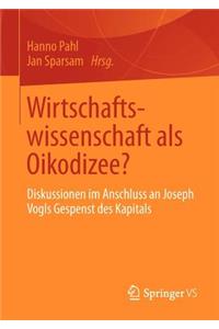 Wirtschaftswissenschaft als Oikodizee?