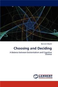 Choosing and Deciding