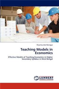 Teaching Models in Economics