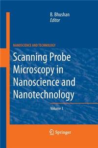 Scanning Probe Microscopy in Nanoscience and Nanotechnology 3