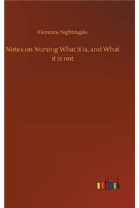 Notes on Nursing What it is, and What it is not