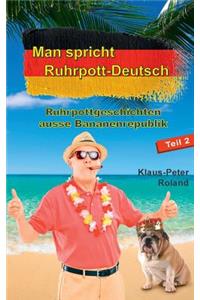 Man spricht Ruhrpott-Deutsch