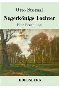 Negerkönigs Tochter
