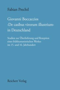 Giovanni Boccaccios, de Casibus Virorum Illustrium' in Deutschland