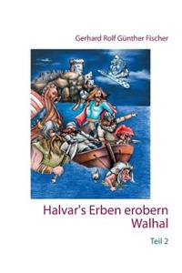 Halvar's Erben erobern Walhal II